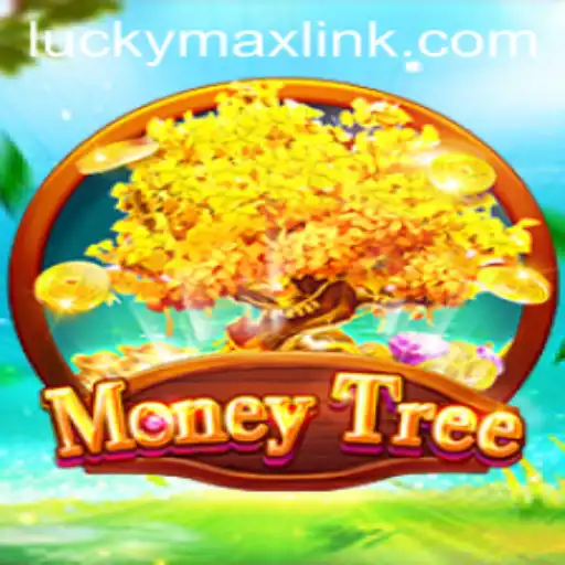 Discover the Excitement of MoneyTree: Dive into the World of LUCKYMAX Link