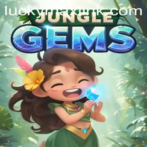 Discover the Thrilling World of JungleGems and the Excitement of LUCKYMAX Link